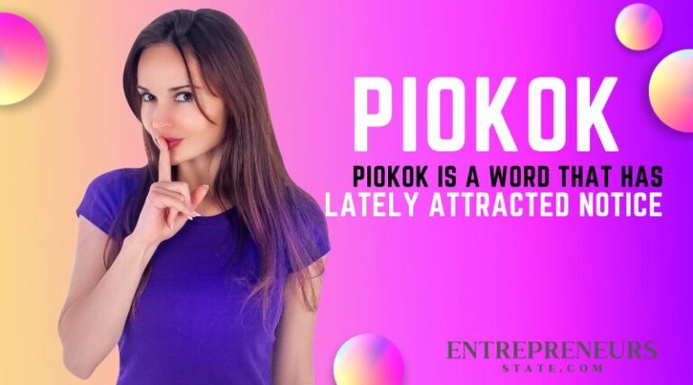 Piokok is a word that has lately attracted notice