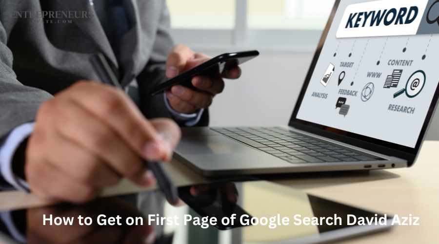 How to Get on First Page of Google Search David Aziz