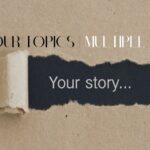 Your Topics | Multiple Stories