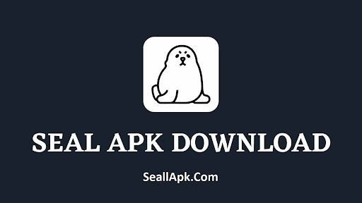 Seal APK Download Official APP Latest Version 2025 For Android 