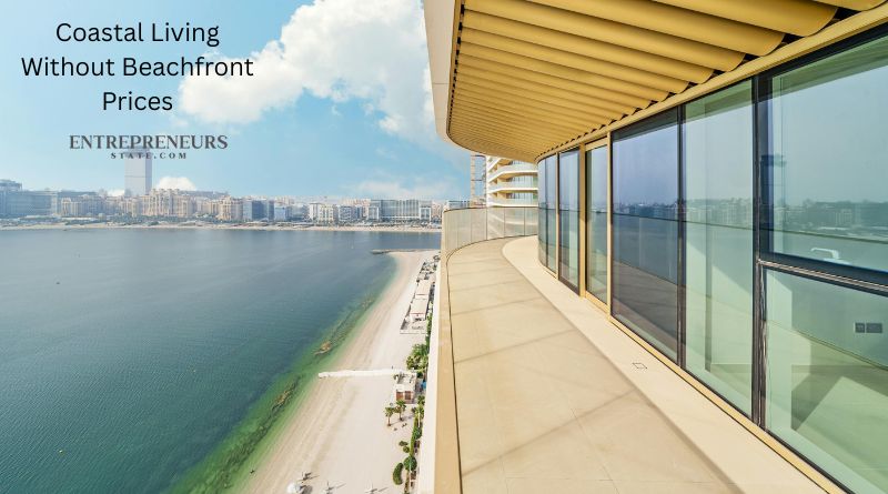 Coastal Living Without Beachfront Prices